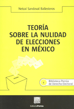 TEORÍA SOBRE LA NULIDAD DE ELECCIONES EN MÉXICO