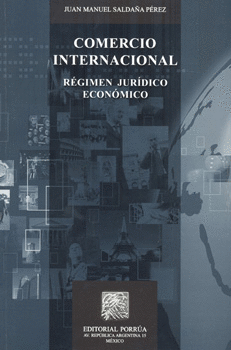 COMERCIO INTERNACIONAL RÉGIMEN JURÍDICO ECONÓMICO