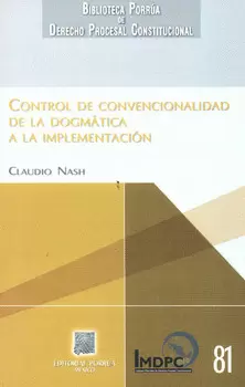 CONTROL DE CONVENCIONALIDAD DE LA DOGMÁTICA A LA IMPLEMENTACIÓN
