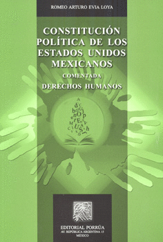 CONSTITUCIÓN POLÍTICA DE LOS ESTADOS UNIDOS MEXICANOS COMENTADA DERECHOS HUMANOS