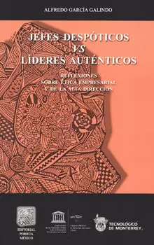 JEFES DESPÓTICOS VS LÍDERES AUTÉNTICOS