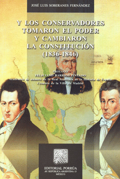 Y LOS CONSERVADORES TOMARON EL PODER Y CAMBIARON LA CONSTITUCIÓN 1836-1846