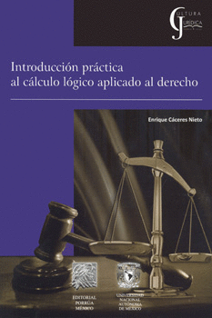 INTRODUCCIÓN PRÁCTICA AL CÁLCULO LÓGICO APLICADO AL DERECHO