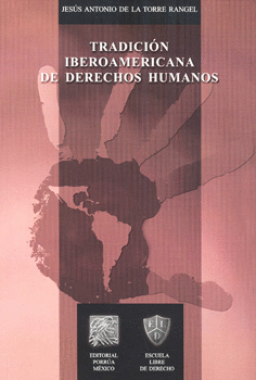 TRADICIÓN IBEROAMERICANA DE DERECHOS HUMANOS