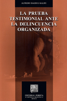 LA PRUEBA TESTIMONIAL ANTE LA DELINCUENCIA ORGANIZADA