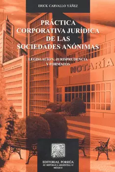 PRÁCTICA CORPORATIVA JURÍDICA DE LAS SOCIEDADES ANÓNIMAS