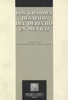 LOS GRANDES DESAFÍOS DEL DERECHO EN MÉXICO