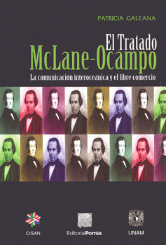 TRATADO MCLANE OCAMPO LA COMUNICACIÓN INTEROCEÁNICA Y EL LIBRE COMERCIO