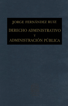 DERECHO ADMINISTRATIVO Y ADMINISTRACIÓN PÚBLICA