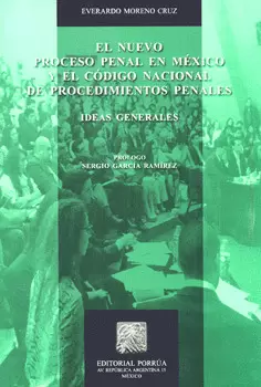 EL NUEVO PROCESO PENAL EN MÉXICO Y EL CÓDIGO NACIONAL DE PROCEDIMIENTOS PENALES