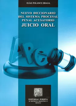 NUEVO DICCIONARIO DEL SISTEMA PROCESAL PENAL ACUSATORIO