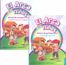 EL ARCA DE LOS NIÑOS LIBRO DE LECTURA Y CUADERNO DE TRABAJO