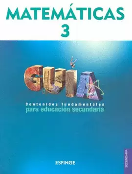 MATEMATICAS 3 GUIA CONTENIDOS FUNDAMENTALES SECUNDARIA