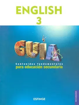 ENGLISH 3 GUIA CONTENIDOS FUNDAMENTALES EDUCACION SECUNDARIA