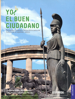 YO EL BUEN CIUDADANO FORMACIÓN CIUDADANA DEMOCRÁTICA PARA UNA CULTURA DE LA LEGALIDAD JALISCO SECUND