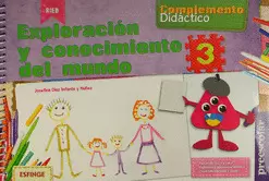 EXPLORACIÓN Y CONOCIMIENTO DEL MUNDO COMPLEMENTO DIDÁCTICO 3 PREESCOLAR