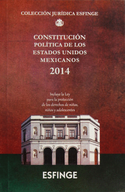 CONSTITUCIÓN POLÍTICA DE LOS ESTADOS UNIDOS MEXICANOS 2014