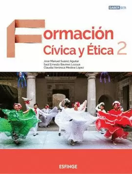 FORMACIÓN CÍVICA Y ÉTICA 2 SEC SERIE SABER SER