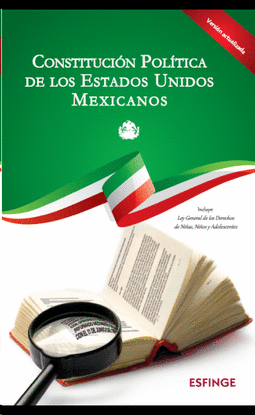 CONSTITUCION POLITICA DE LOS ESTADOS UNIDOS MEXICANOS