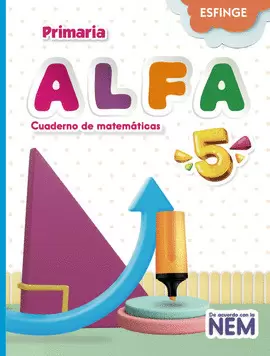 ALFA 5 CUADERNO DE MATEMATICAS PRIMARIA NEM