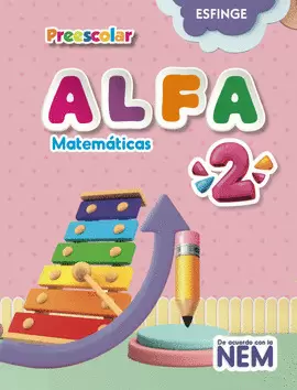 ALFA MATEMATICAS 2 PREESCOLAR DE ACUERDO CON LA NEM