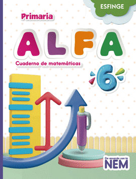 ALFA 6 MATEMATICAS PRIMARIA NEM