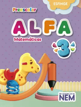 ALFA MATEMATICAS 3 PREESCOLAR DE ACUERDO CON LA NEM