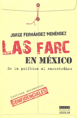 FARC EN MEXICO DE LA POLITICA AL NARCO