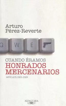 CUANDO ERAMOS HONRADOS MERCENARIOS