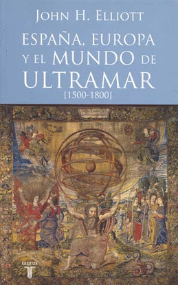 ESPAÑA EUROPA Y EL MUNDO DE ULTRAMAR