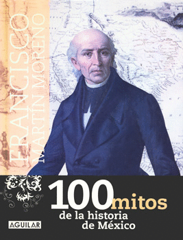 100 MITOS DE LA HISTORIA DE MEXICO VOL 3