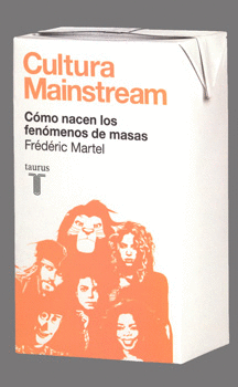CULTURA MAINSTREAM COMO NACEN LOS FENOMENOS DE MASAS