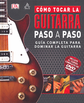 COMO TOCAR LA GUITARRA PASO A PASO C/DVD ROM