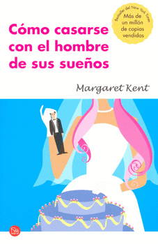 COMO CASARSE CON EL HOMBRE DE SUS SUEÑOS