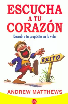 ESCUCHA A TU CORAZON DESCUBRE TU PROPOSITO EN LA VIDA
