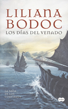 DIAS DEL VENADO, LOS (SAGA DE LOS CONFINES 1)