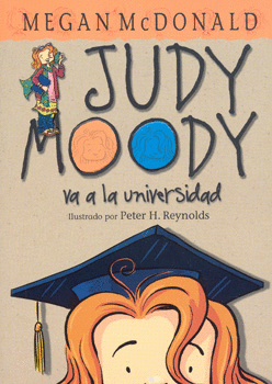 JUDY MOODY VA A LA UNIVERSIDAD