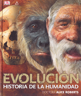EVOLUCION HISTORIA DE LA HUMANIDAD