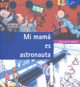 MI MAMA ES ASTRONAUTA