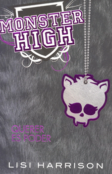 MONSTER HIGH 3. QUERER ES PODER