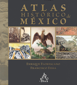 ATLAS HISTORICO DE MEXICO