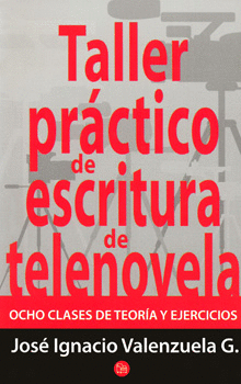 TALLER PRACTICO DE ESCRITURA DE TELENOVELA