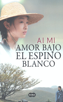 AMOR BAJO EL ESPINO BLANCO