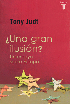 UNA GRAN ILUSION UN ENSAYO SOBRE EUROPA