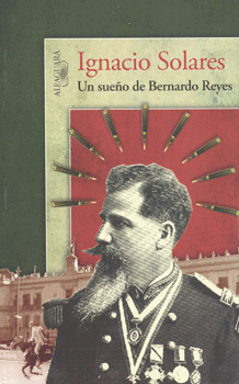 UN SUEÑO DE BERNARDO REYES