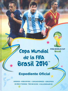 COPA MUNDIAL DE LA FIFA BRASIL 2014 EXPEDIENTE OFICIAL