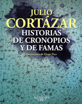 HISTORIAS DE CRONOPIOS Y DE FAMAS