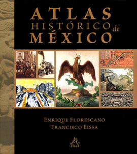ATLAS HISTÓRICO DE MÉXICO