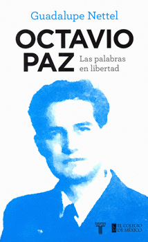 OCTAVIO PAZ LAS PALABRAS EN LIBERTAD