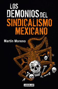 DEMONIOS DEL SINDICALISMO MEXICANO, LOS